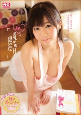 SNIS-843 studio S1 NO.1 STYLE - Sister Of The Breasts Is Porori HaneSaki Miharu