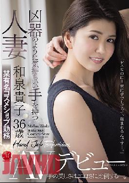 JUL-565 Studio MADONNA  Married Woman With A Hand So SK**led It Could Be Considered A Weapon Takako Izumi 36 Years Old Works At A Famous Cosmetics Shop Porn Debut