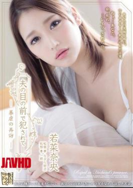 Mosaic ADN-145 Being Fucked In Front Of Her Husband - Revival Of Violence - Nao Wakana